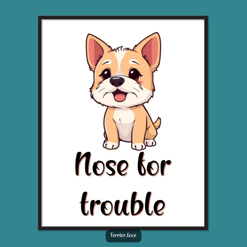 Funny Terrier Poster - Eager Dog Art, Perfect Gift for Curious Minds