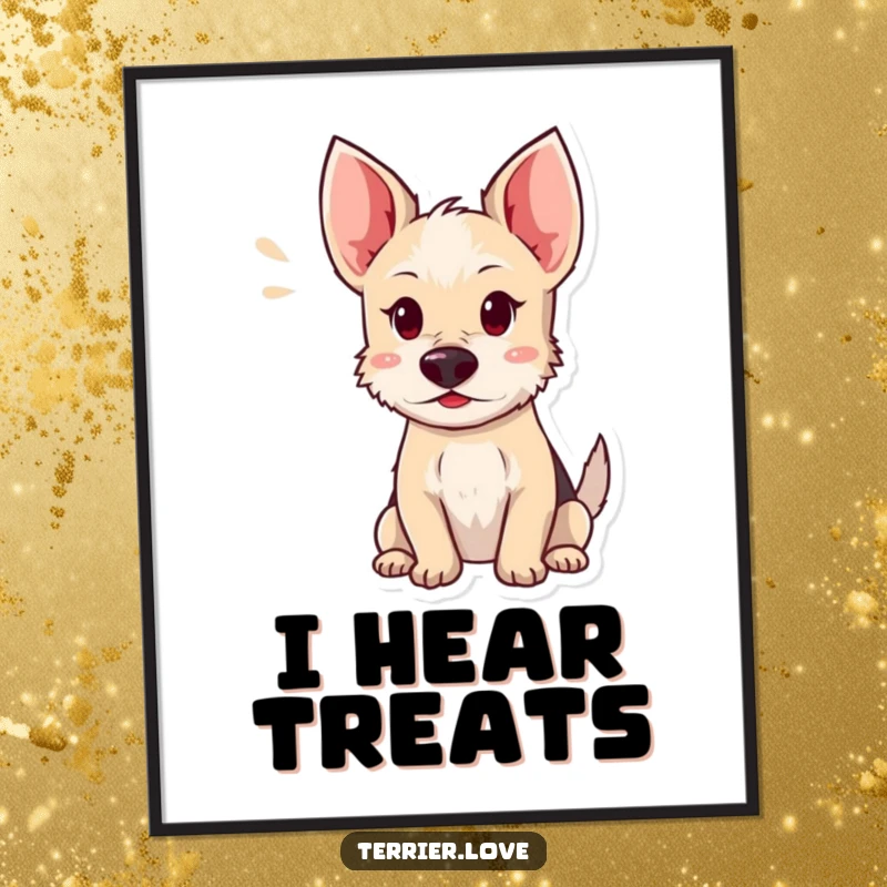Funny terrier poster showing a dog with ears sharply perked, head tilted slightly, listening for a distant sound with keen focus.