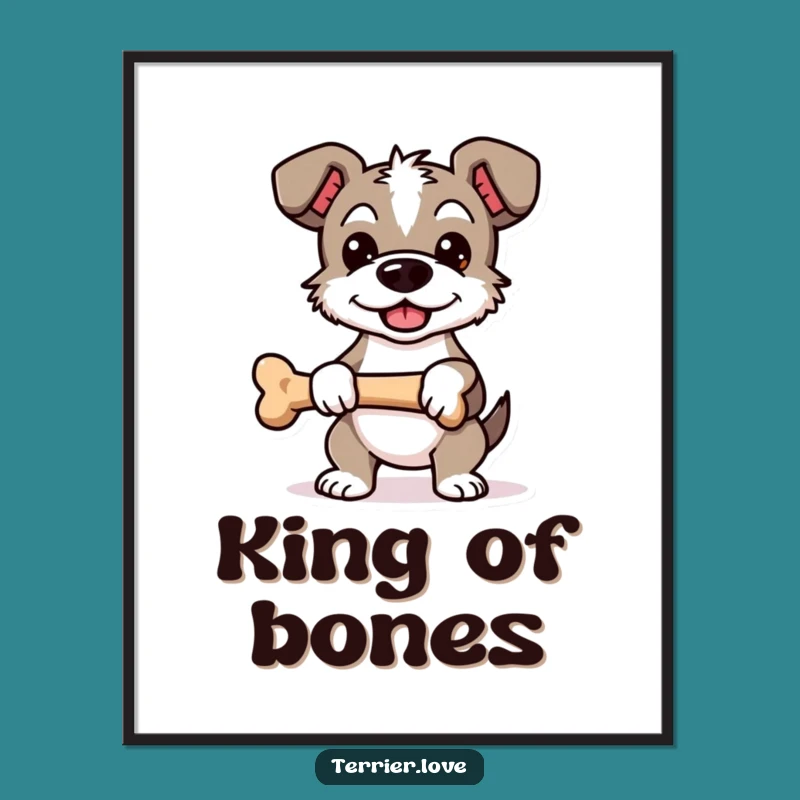 Funny Proud Terrier Poster - Bone Holding Dog Art, Inspiring Gift