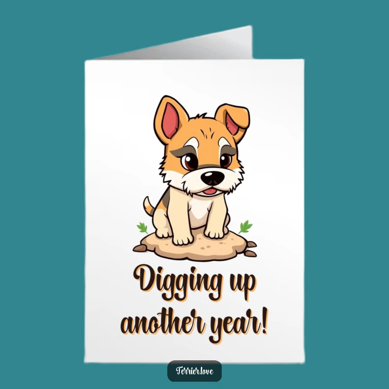 Free Printable Birthday Card: Determined Terrier Digging - Downloadable Funny Birthday Greeting!