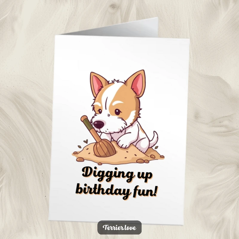 Funny Free Printable Birthday Card: A terrier enthusiastically digging a big hole in soft earth, covered in dirt, pure joy.