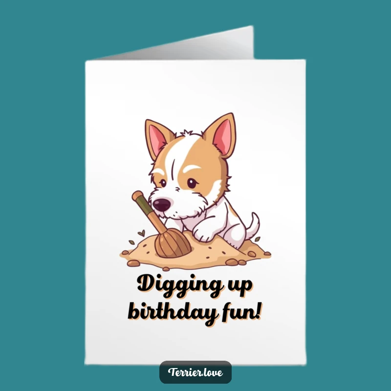 Free Printable Birthday Card: Digging Terrier - Funny Dog Downloadable Gift!