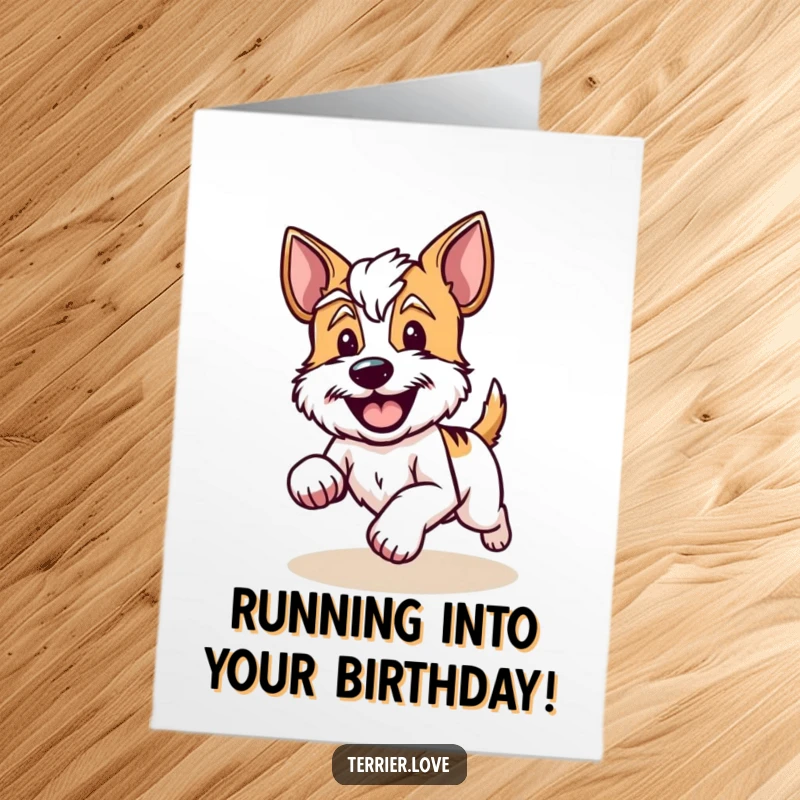 Funny Free Printable Birthday Card: A terrier running at full speed with a huge, happy wag, embodying birthday enthusiasm.