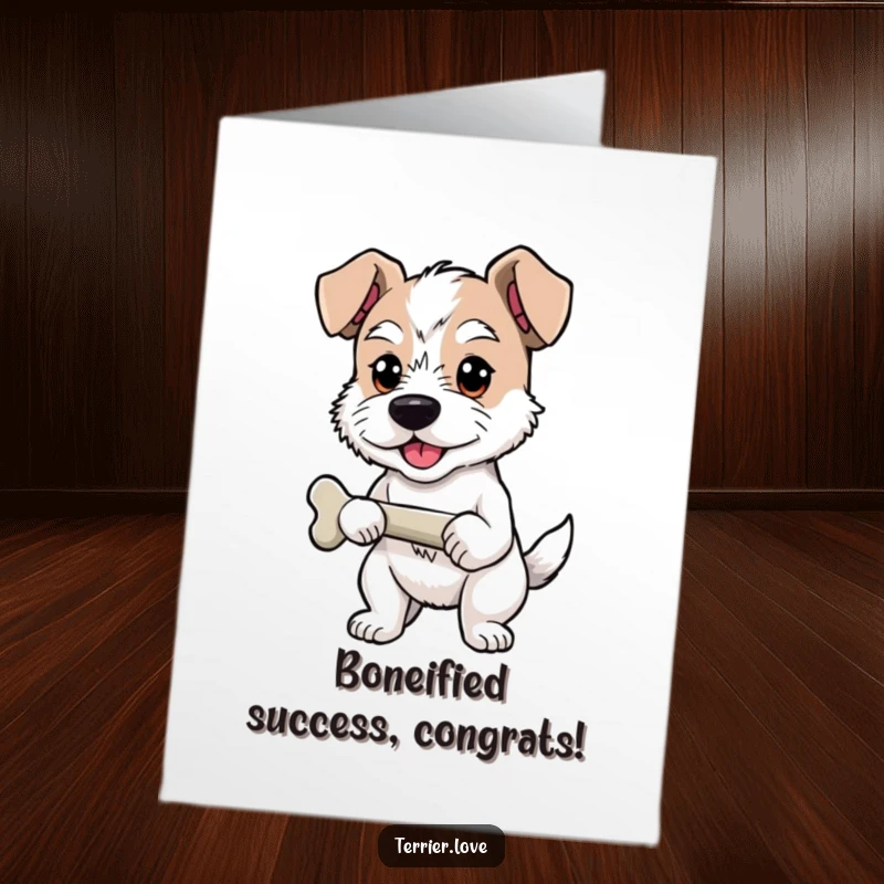 Funny Free Printable Terrier Congrats Card: Proud terrier dog holding a bone, celebrating your achievement, downloadable art.