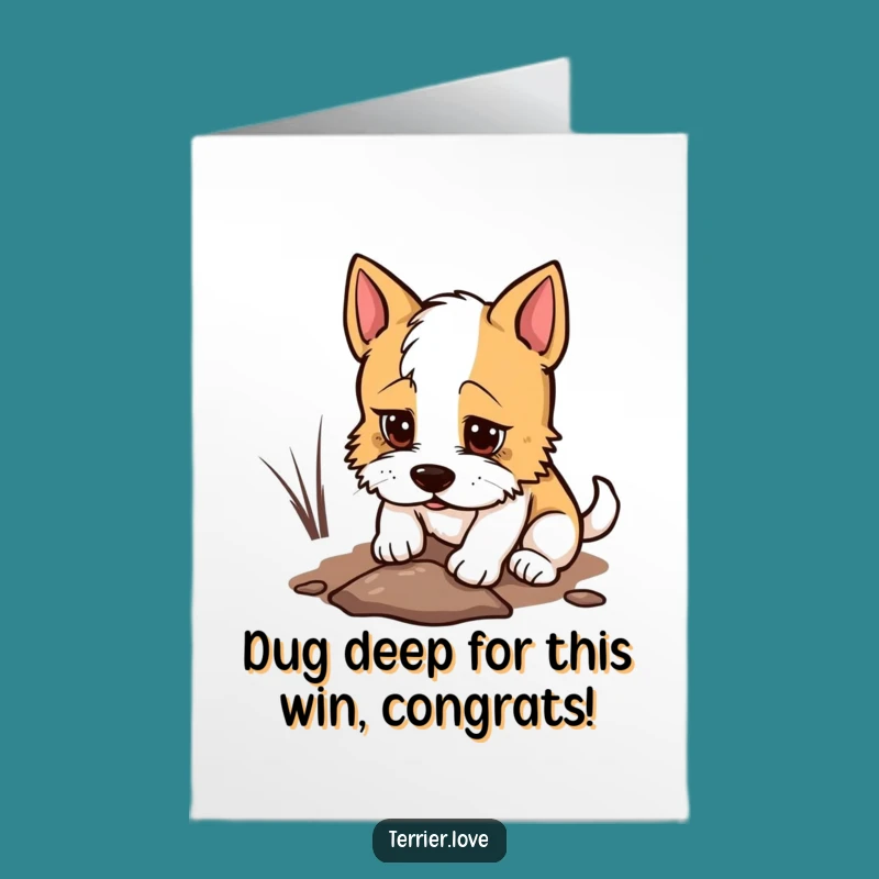 Free Printable Terrier Congrats Card: Digging Dog Hilarious Downloadable Gift