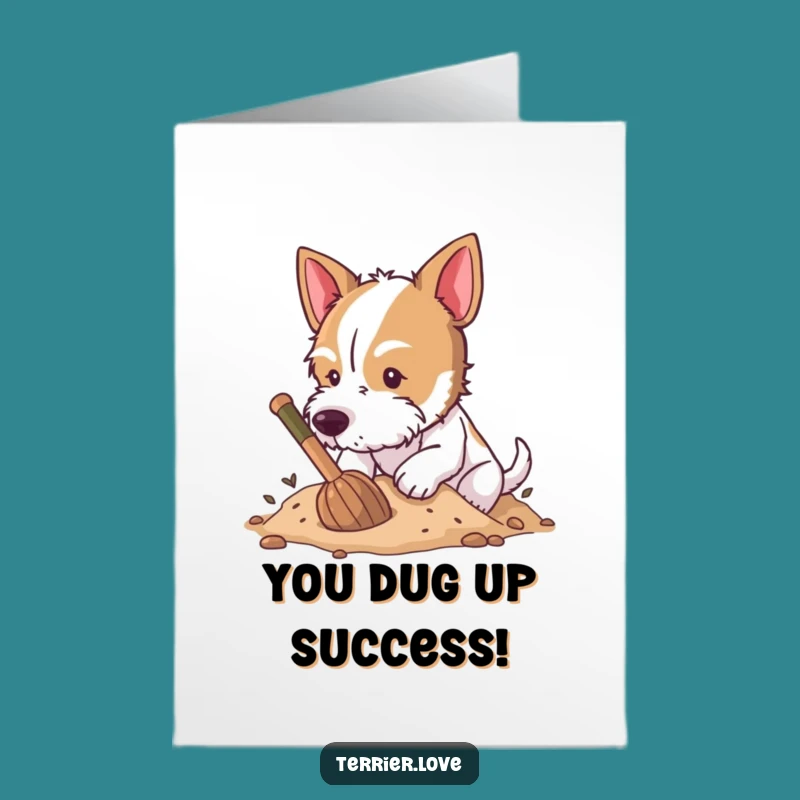 Free Printable Congrats Card: Busy Terrier Digging - Funny Dog Downloadable!