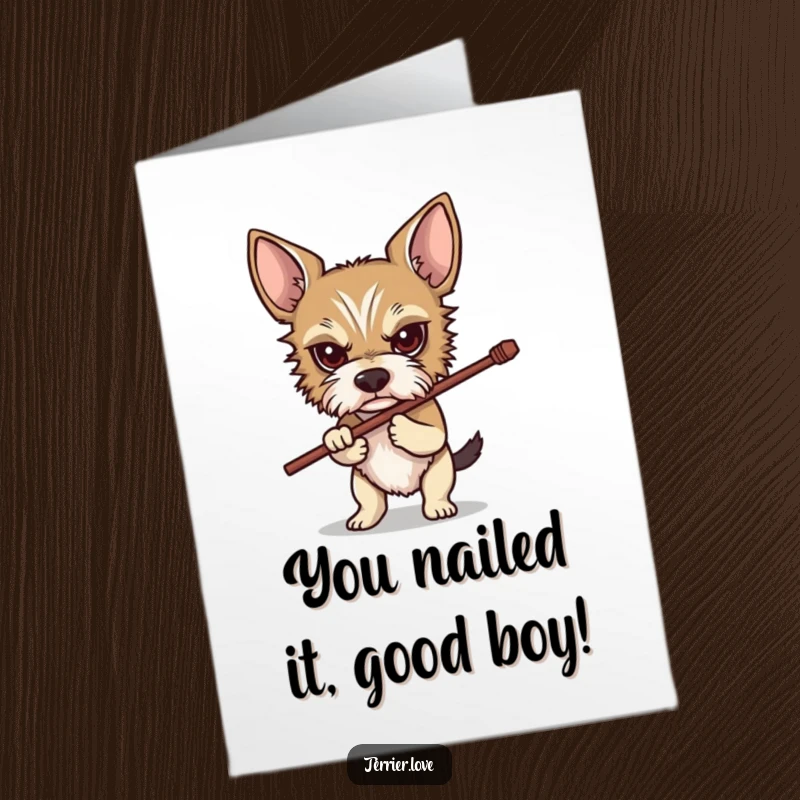 Funny Free Printable Congratulations Card: A serious terrier holding a stick, embodying focus and success. Downloadable art.