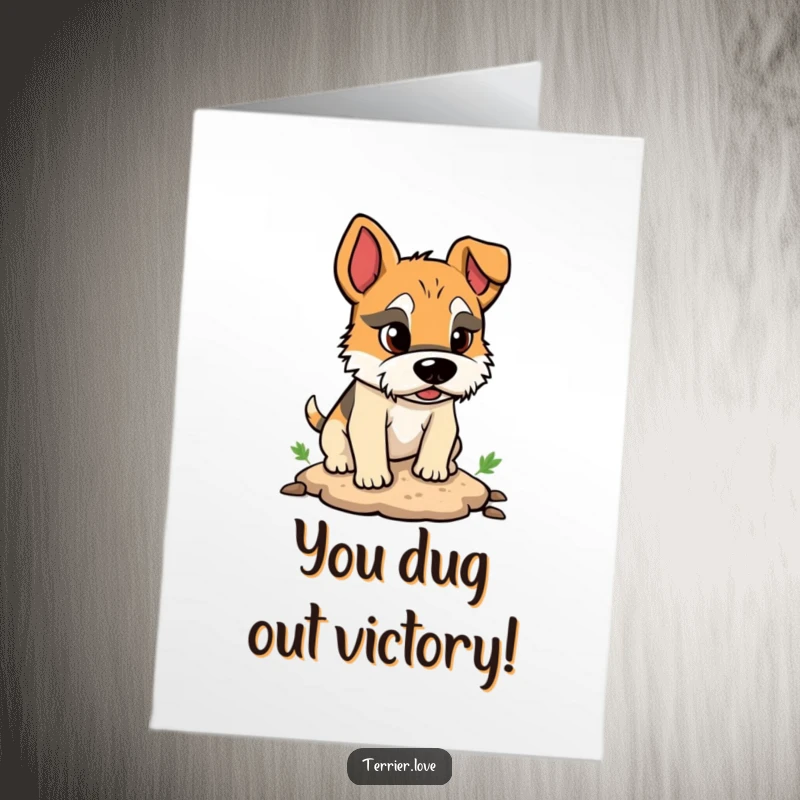 Funny Free Printable Congratulations Card: Terrier digging enthusiastically, looking proud of their small, excavated hole.