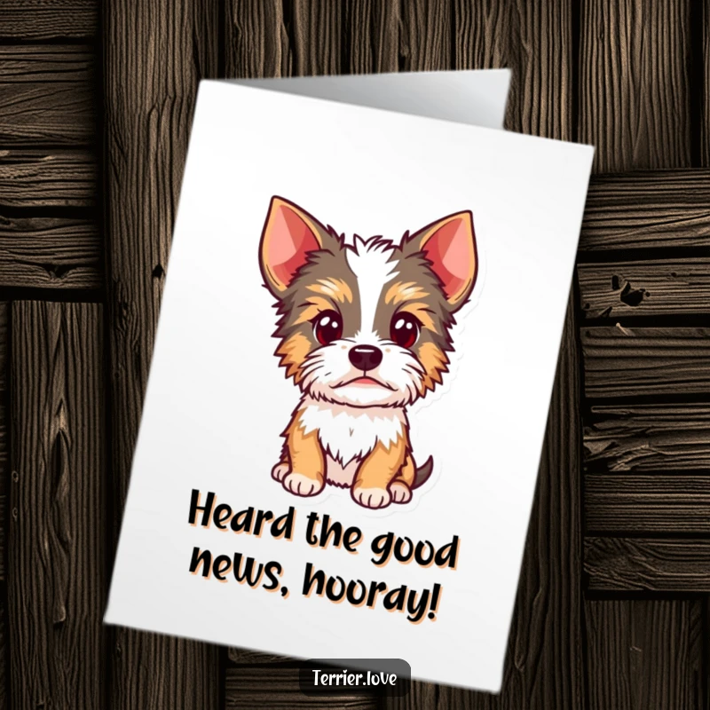 Funny Free Printable Congratulations Card: A curious Terrier cocks its head, ears perked, pondering your wonderful news.