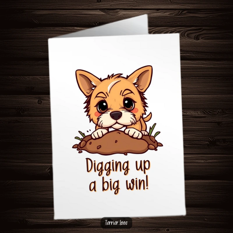 Free Printable Terrier Congrats Card: Determined terrier enthusiastically digging in dirt, celebrating a hard-won success.