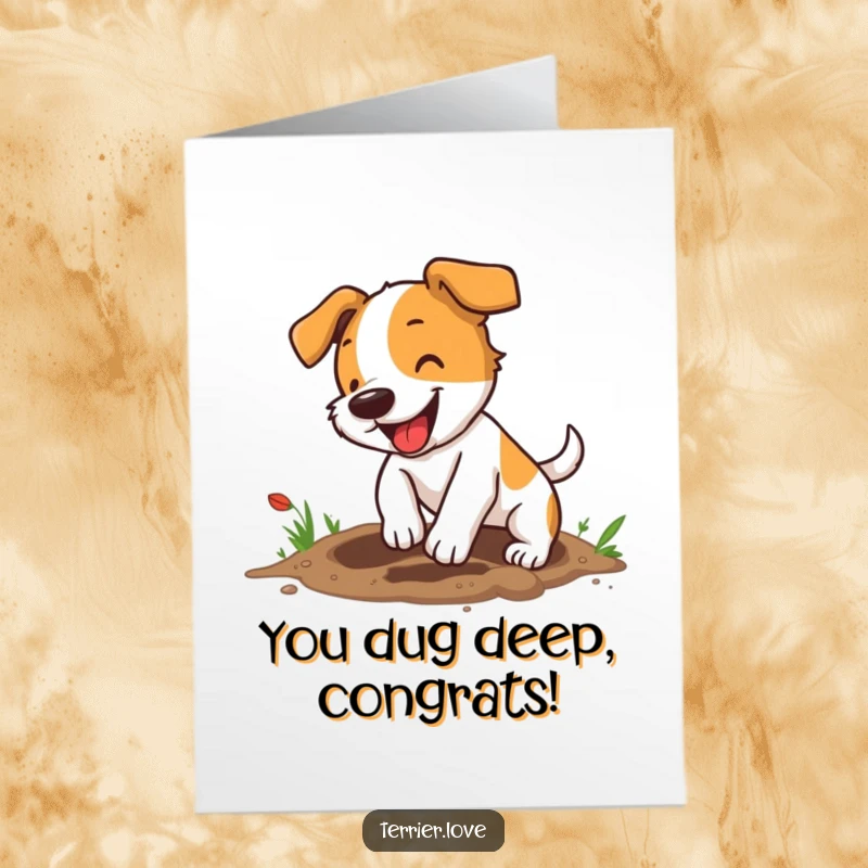 Funny Free Printable Congratulations Card: An energetic terrier digs a hole with pure enthusiasm, celebrating a win.
