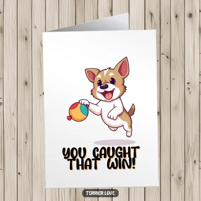 Free Printable Terrier Congrats Card: Determined terrier leaping high to catch a squeaky toy, celebrating a win.
