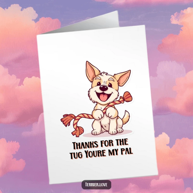 Funny Free Printable Thank You Card featuring a cheerful terrier with a wagging tail, holding a rope toy, saying thanks happily.