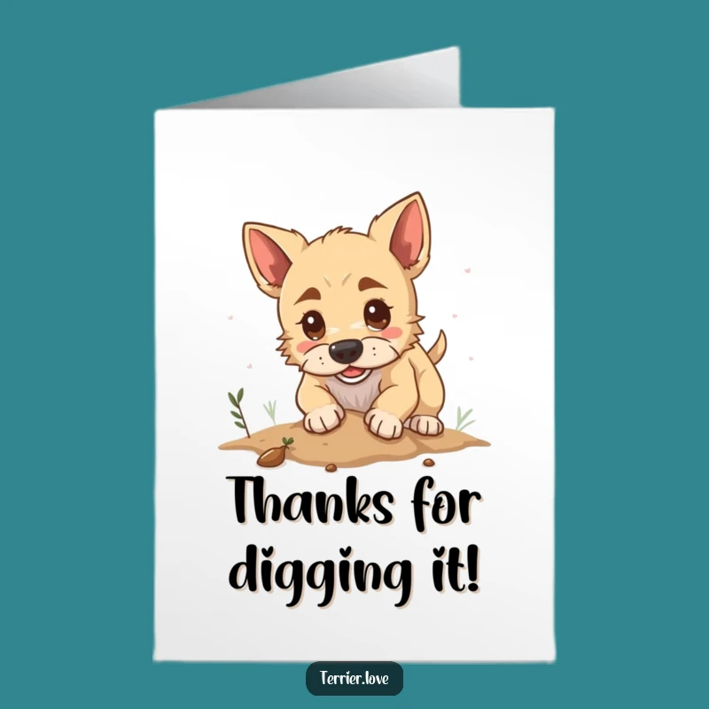 Free Printable Thank You Card: Determined Terrier Digging - Funny Downloadable Gift