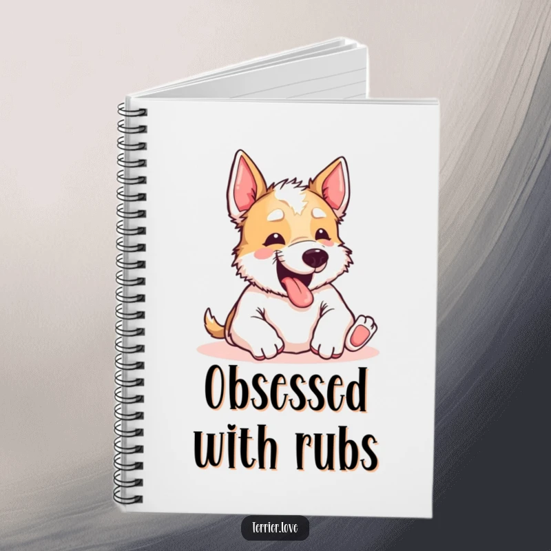 Funny Terrier Notebook: A determined terrier yipping, eyes begging, desperately requesting a belly rub. Ideal for notes & sketches.